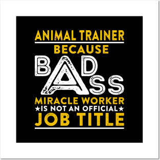 Animal Trainer Badass Miracle Worker Posters and Art